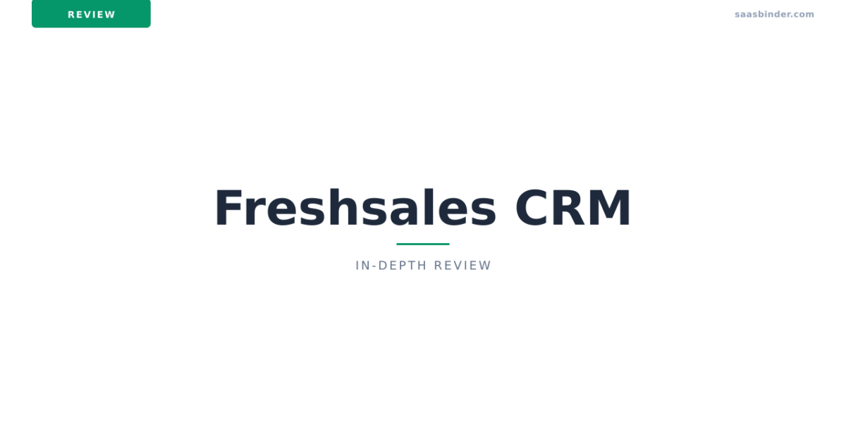 Freshsales CRM Review 2026: AI-Powered Sales for Mid-Market